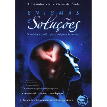 Imagem de Enigmas e Soluções: Soluções Espíritas para Enigmas Humanos - Frater