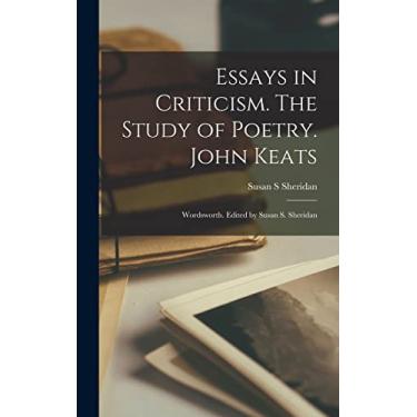 Imagem de Essays in Criticism. The Study of Poetry. John Keats; Wordsworth. Edited by Susan S. Sheridan