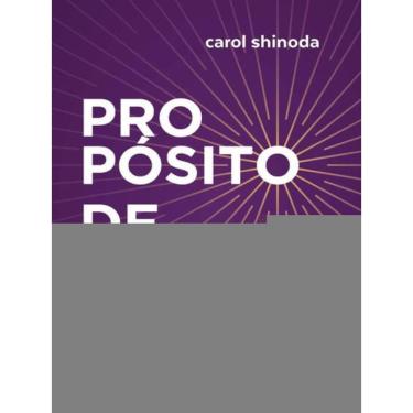Imagem de Propósito De Vida - Edição Especial - 1ª Edição 2024