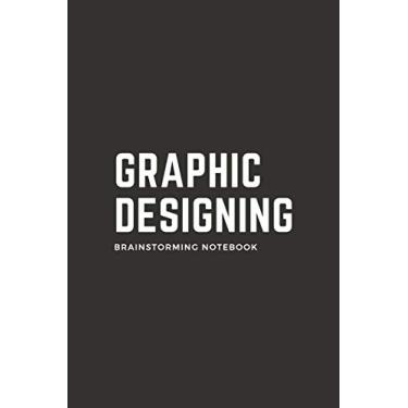 Imagem de Graphic Designing brainstorming Notebook: Design Brainstorming Dotted Line Notebook, 110 Pages (6x9) Design Notebook, unleash your creativity, ... college design work, limited edition notebook