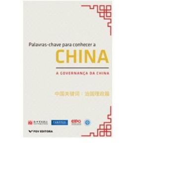Imagem de Palavras-chave para conhecer a china: a governanca da china - FGV