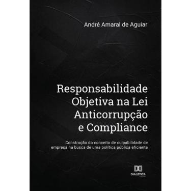 Imagem de Responsabilidade Objetiva na Lei Anticorrupção e Compliance-Português