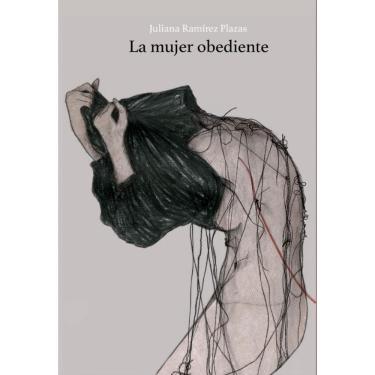 Imagem de Desarmar el cuerpo I: La mujer obediente - Espanhol