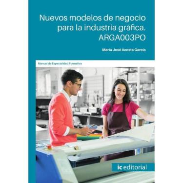 Imagem de Nuevos modelos de negocio para la industria gráfica - Espanhol