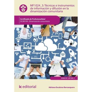 Imagem de Técnicas e instrumentos de información y difusión en la dinamización comunitaria. SSCB0109 - Dinamiz