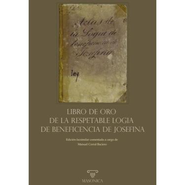 Imagem de Libro de Oro de la Respetable Logia de Beneficencia de Josefina - Espanhol
