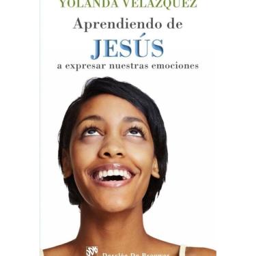 Imagem de Aprendiendo de Jesús a expresar nuestras emociones - Espanhol