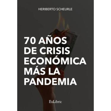 Imagem de 70 años de crisis económica más la pandemia - Espanhol