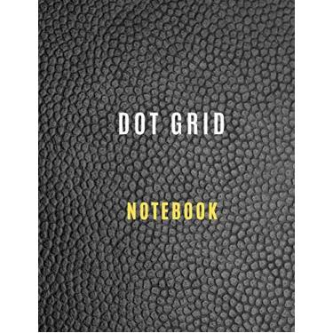 Imagem de Dot Grid Journal Notebook: Dot Grid book - 8,5 *11,160 pages : Dot Grid workbook paper with gray dot pattern, Dotted lines Notebook Dot Graph Memo Book