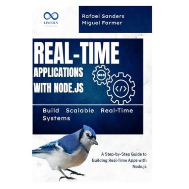 Imagem de Real-Time Applications with Node.js: Build Scalable Real-Time Systems: A Step-by-Step Guide to Building Real-Time Apps with Node.js