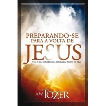 Imagem de Preparando-Se Para A Volta De Jesus - Editora Graça Editorial