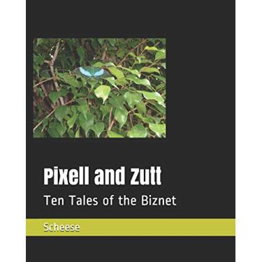 Imagem de Pixell and Zutt: Ten Tales of the Biznet