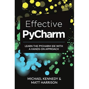 Imagem de Effective PyCharm: Learn the PyCharm IDE with a Hands-on Approach