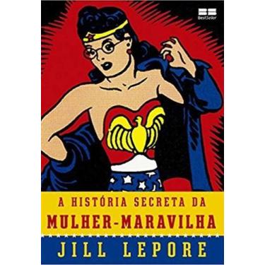 Imagem de A História Secreta Da Mulher-Maravilha + Marca Página - Record
