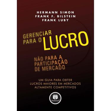 Imagem de Gerenciar para o Lucro, não para a Participação de Mercado