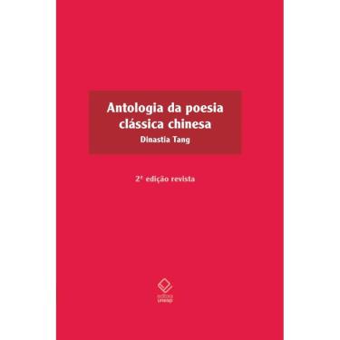 Imagem de Antologia da poesia clássica chinesa - 2ª edição: Dinastia Tang
