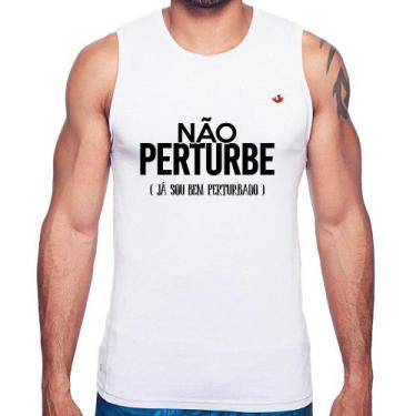 Imagem de Regata Não perturbe, já sou bem perturbado - Foca na Moda, Branco, GG