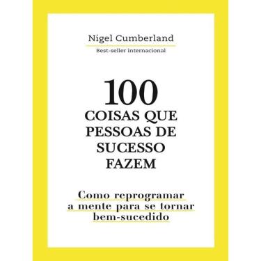 Imagem de 100 Coisas Que Pessoas De Sucesso Fazem