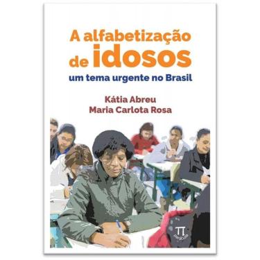 Imagem de Alfabetizacao De Idosos, A - Um Tema Urgente No Br