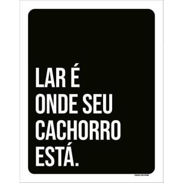 Imagem de Kit 3 Placa Acm Lar Onde Seu Cachorro Está 18X23 Branco - Sinalizo