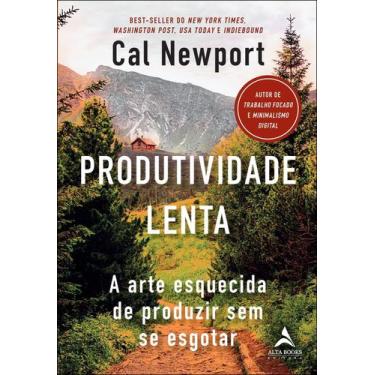 Imagem de Produtividade Lenta - A Arte Esquecida de Produzir Sem Se Esgotar - AL
