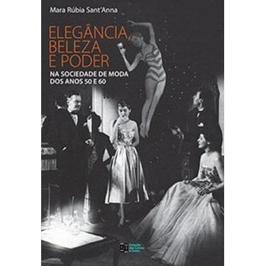 Imagem de Elegância, beleza e poder na sociedade de moda dos anos 50 e 60 - ESTA