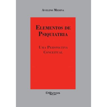 Imagem de Elementos de Psiquiatria - Uma Perspectiva Conceitual