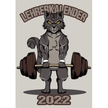 Imagem de Lehrerkalender 2022: Wochenplaner zum notieren, organisieren und planen DIN A4. Kalender/Terminkalender/Monats- / Tagesübersicht/Kontakt- / Geburtstags listen/Bodybuilding Kalender 2022
