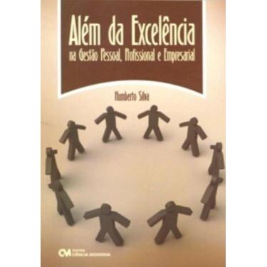 Imagem de Alem da excelencia na gestao, pessoal profissional - CIENCIA MODERNA, 