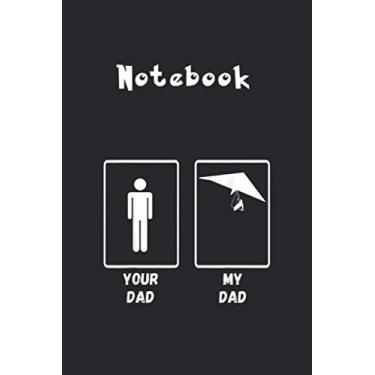 Imagem de Notebook: Hang Glider Dad Hang Gliding Soaring Your Dad My Dad Medium Size 6in x 9in x 129 Pages White Paper Blank Journal Notebook with Black Cover For Kids Or Family