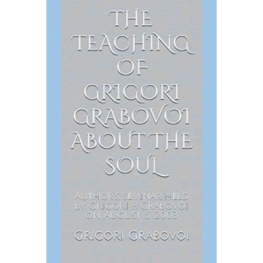 Imagem de The Teaching of Grigori Grabovoi about the Soul: Author's seminar held by Grigori P. Grabovoi on August 5, 2003