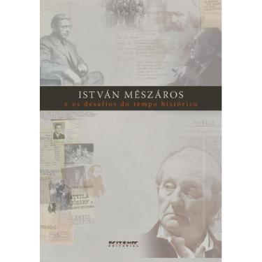 Imagem de Livro - István Mészáros E Os Desafios Do Tempo Histórico