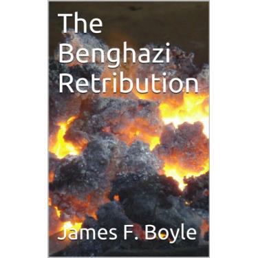 Imagem de The Benghazi Retribution (English Edition)