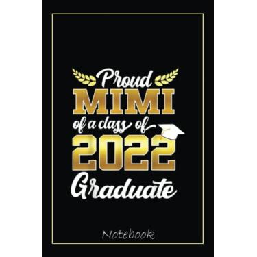 Imagem de Proud Mimi of a Class of 2022 Graduate Funny Senior of 2022 Notebook Vintage Style: Graduation Gift Diary For Notes, Congratulations, Graduate ... Journal, 6x9 college ruled notebook