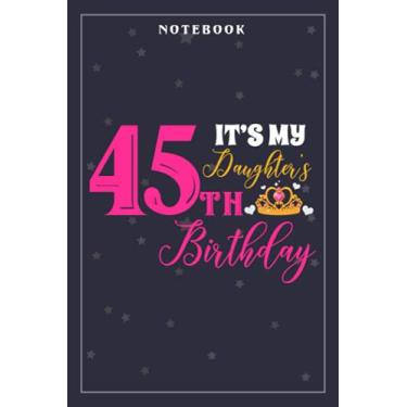 Imagem de Notebook Journal Cute It's My Daughter's It's My Daughter 45th Birthday Party Outfit Gift: Meeting, Goals, Work List, Financial,6x9 in, Happy, Goal, Life, Gym, Personal Budget