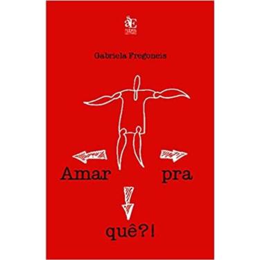 Imagem de Amar Pra Quê?!