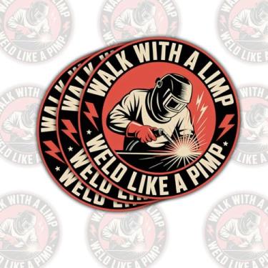 Imagem de Adesivo Walk with A Limp, Weld Like A Pimp Sticker, Blue Collar Engineer Welding Hard 7.6 cm Decoração impermeável para garrafa de água, caixa de ferramentas, kit de ferramentas, capacete, copo, capa