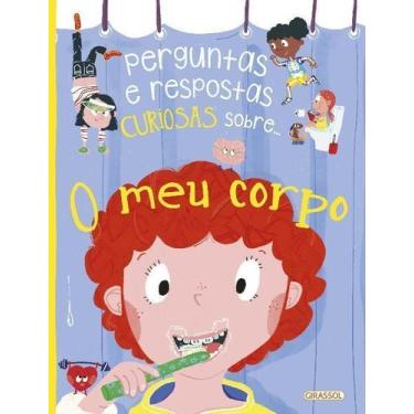 Imagem de Perguntas e Respostas Curiosas Sobre. O Meu Corpo - GIRASSOL, Sortido