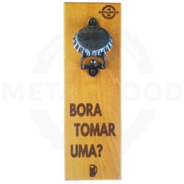 Imagem de Abridor Garrafas Parede Madeira Imã Frase Bora Tomar Uma - metalwoodca