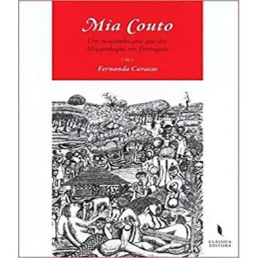 Imagem de Livro Mia Couto - Um Mocambicano Que Diz Mocambique - Classica Editora