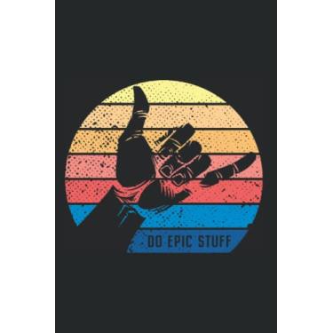 Imagem de Do Epic Stuff: Notebook for Surfer Hang Loose Shaka Windsurfing Surf (Ruled Paper, 120 Lined Pages, 6" x 9") Surfing Summer Waves & Beach