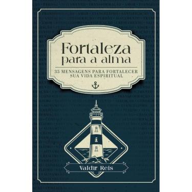 Imagem de Fortaleza para a alma: 35 mensagens para fortalecer sua vida espiritual