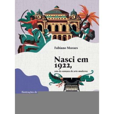 Imagem de Nasci Em 1922, Ano Da Semana De Arte Moderna