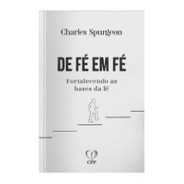 Imagem de De fé em fé: fortalecendo as bases da fé