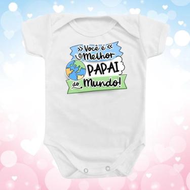 Imagem de Body Roupa De Bebê Você É O Melhor Pai Do Mundo Dia Dos Pais - Borizin