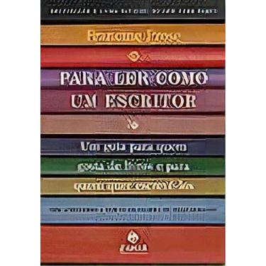 Imagem de Para Ler Como Um Escritor - Um Guia Para Quem Gosta De Livros e Para Q