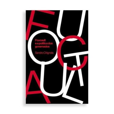 Imagem de Foucault E A Política Dos Governados