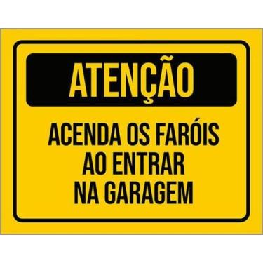 Imagem de Kit 10 Placa Acenda Os Faróis Entrar Na Garagem 27X35 - Sinalizo