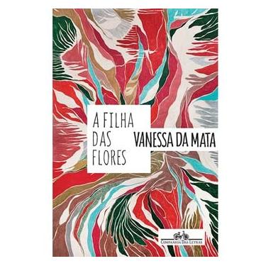Imagem de Livro - A Filha das Flores - Vanessa da Mata