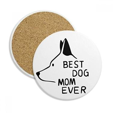 Imagem de Best Dog Mom Ever Citação DIY Design Porta-copos Caneca de proteção de mesa Pedra absorvente